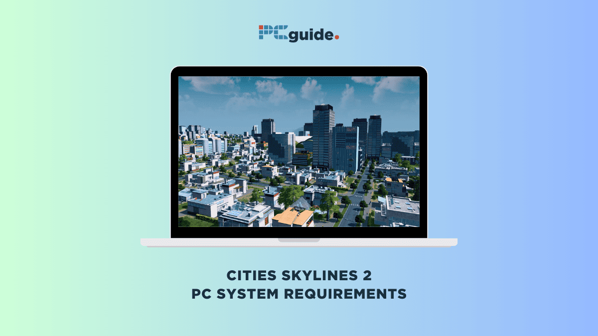 Cities Skylines 2 PC system requirements - PC Guide